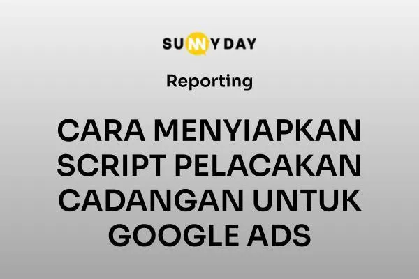 CARA MENYIAPKAN SCRIPT PELACAKAN CADANGAN UNTUK GOOGLE ADS 