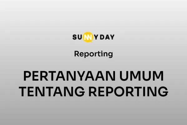 PERTANYAAN UMUM TENTANG REPORTING