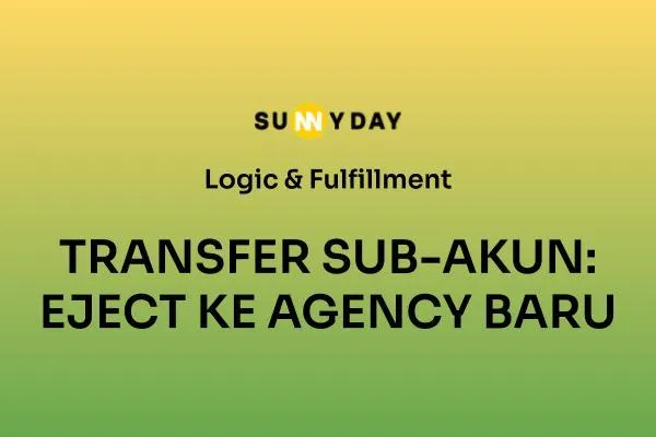 TRANSFER SUB-AKUN: EJECT KE AGENCY BARU