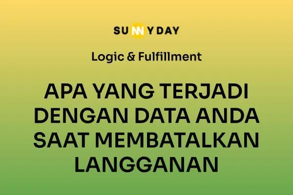 APA YANG TERJADI DENGAN DATA ANDA SAAT MEMBATALKAN LANGGANAN 