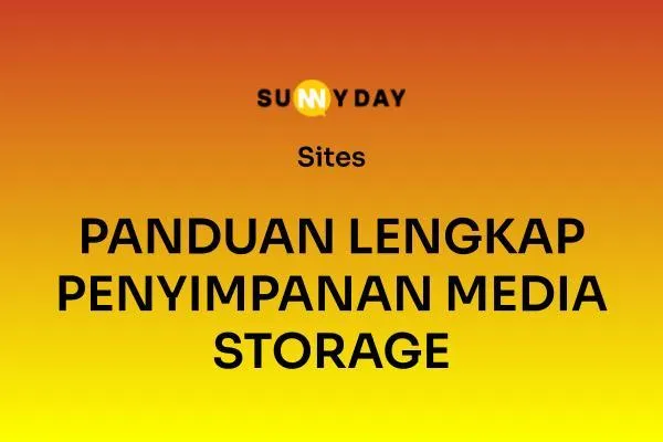 PANDUAN LENGKAP MEDIA STORAGE