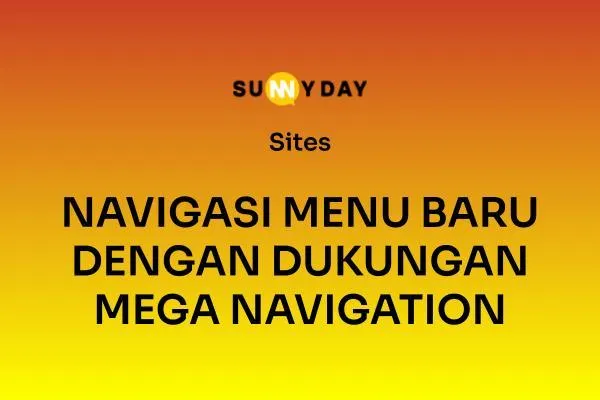 NAVIGASI MENU BARU DENGAN DUKUNGAN MEGA NAVIGATION