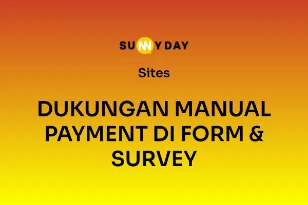 DUKUNGAN MANUAL PAYMENT DI FORM & SURVEY