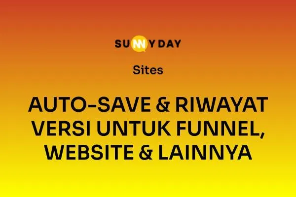 AUTO-SAVE & RIWAYAT VERSI UNTUK FUNNEL, WEBSITE & LAINNYA