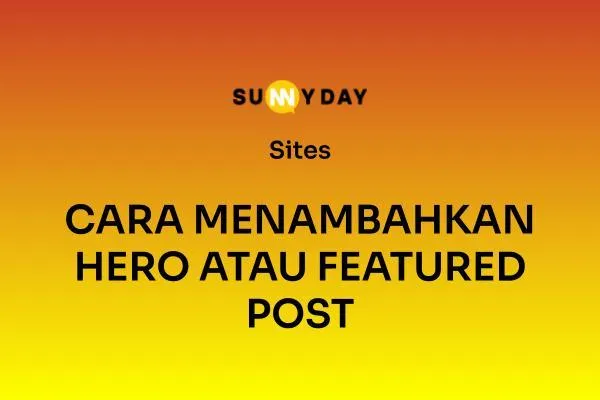 CARA MENAMBAHKAN HERO ATAU FEATURED POST 
