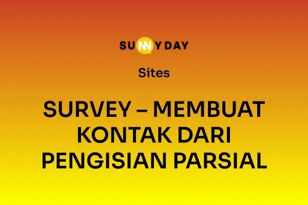 SURVEY – MEMBUAT KONTAK DARI PENGISIAN PARSIAL 