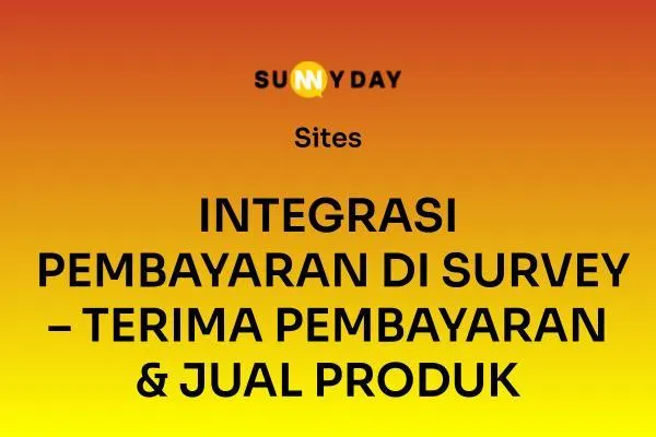 INTEGRASI PEMBAYARAN DI SURVEY – TERIMA PEMBAYARAN & JUAL PRODUK 
