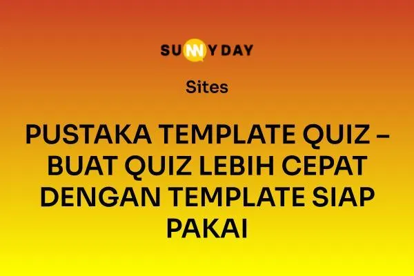 PUSTAKA TEMPLATE QUIZ – BUAT QUIZ LEBIH CEPAT DENGAN TEMPLATE SIAP PAKAI