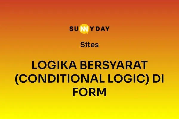 LOGIKA BERSYARAT (CONDITIONAL LOGIC) DI FORM 