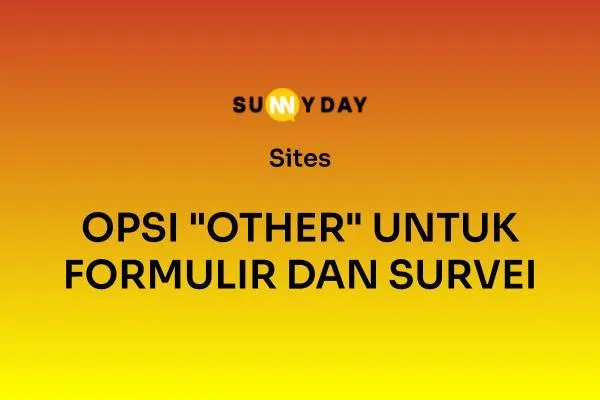 OPSI "OTHER" UNTUK FORMULIR DAN SURVEI