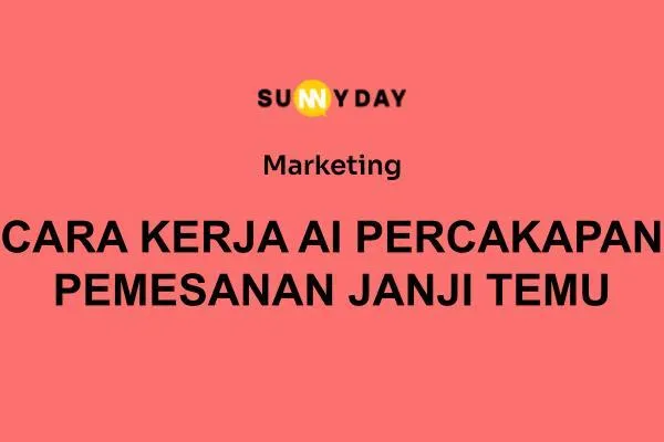 CARA KERJA AI PERCAKAPAN PEMESANAN JANJI TEMU