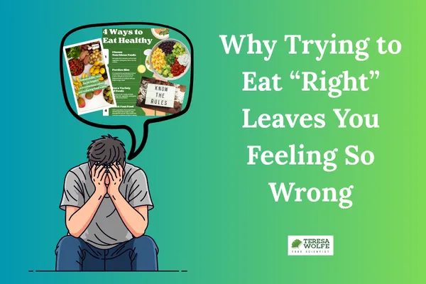 Why Trying to Eat “Right” Is Mentally Exhausting