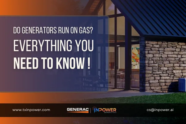 Do Generators Run on Gas? Everything You Need to Know 