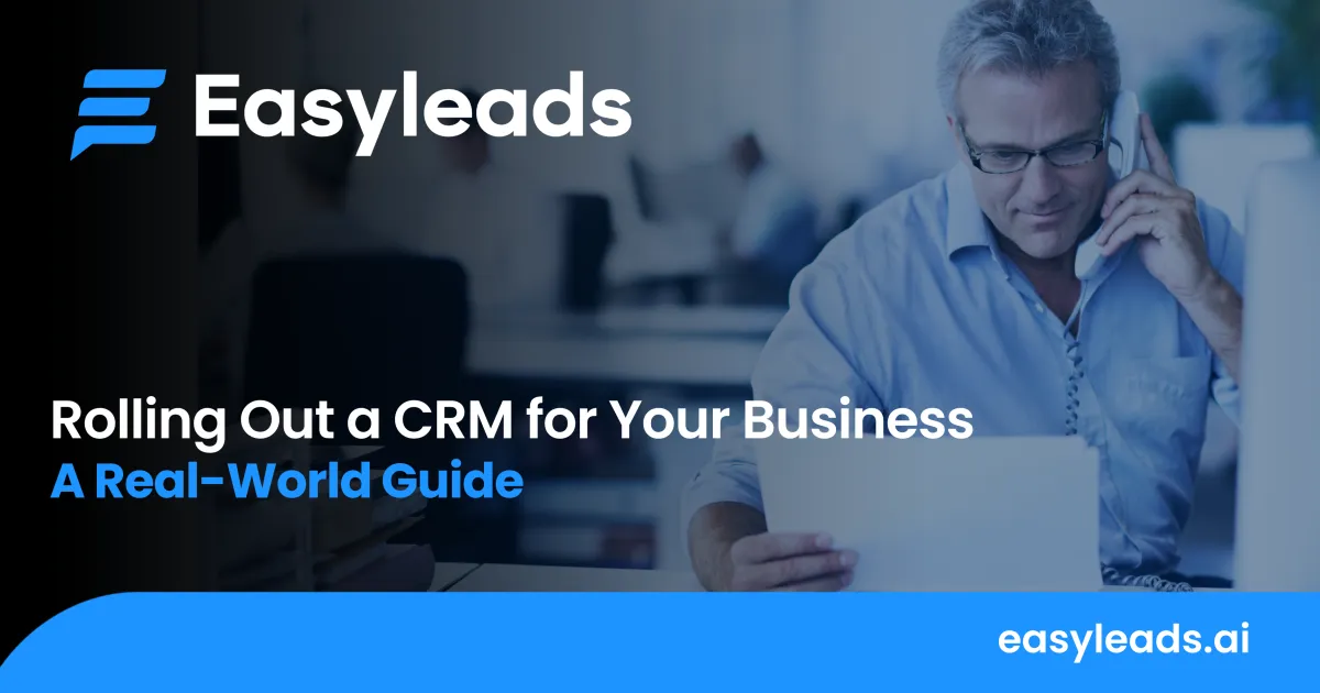 Easyleads CRM roll out blog July 2025