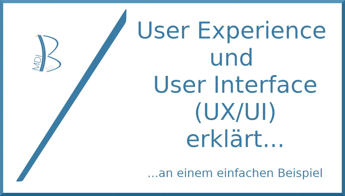 User Experience (UX) und User Interface (UI) erklärt an einem einfachen mechanischen Beispiel