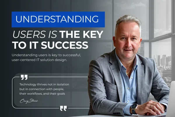 Understanding Users Is the Key to IT Success