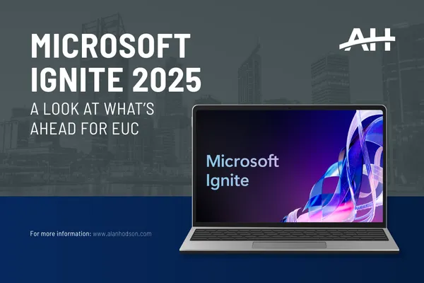 Microsoft Ignite 2025: A Look at What’s Ahead for EUC