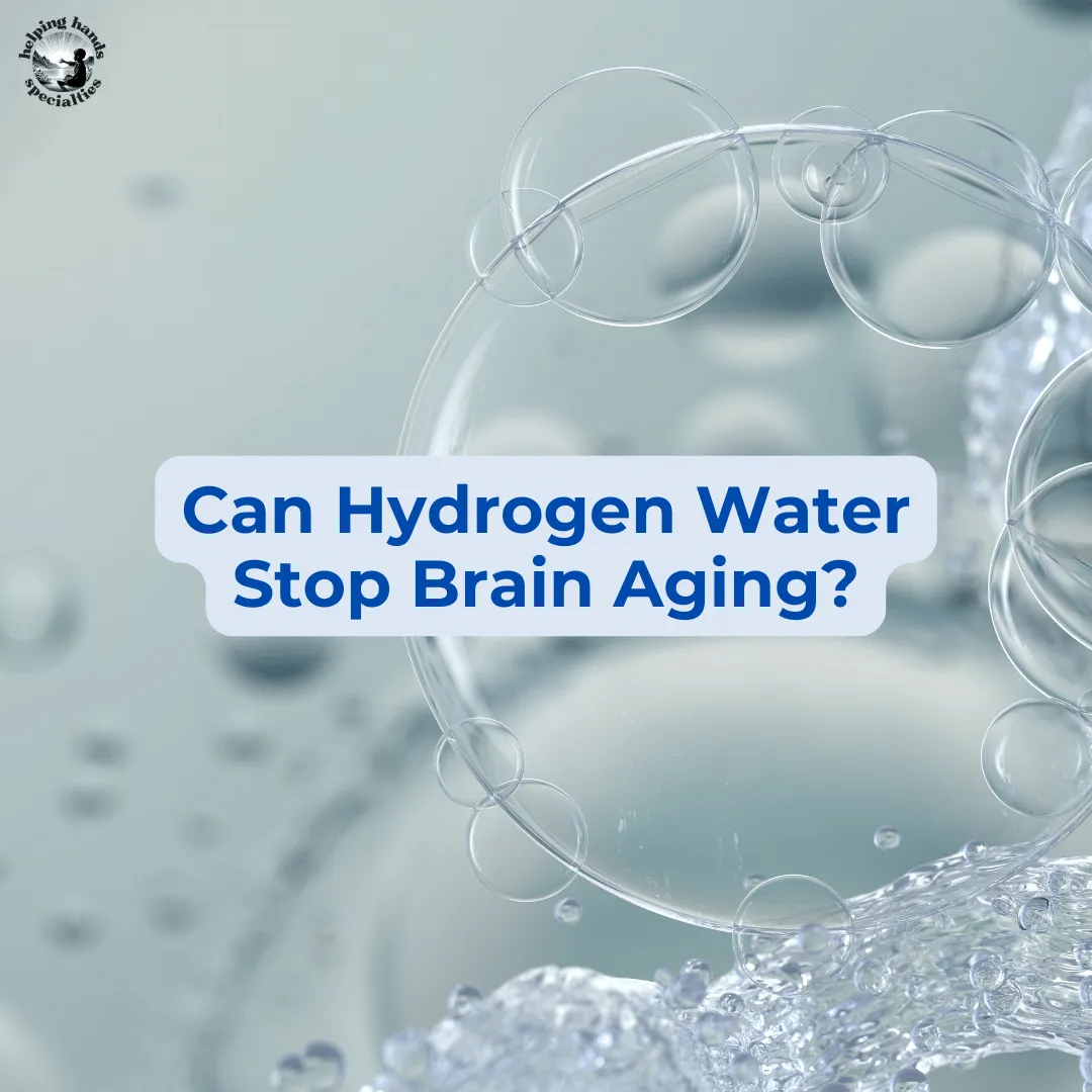 Can Hydrogen Water Stop Brain Aging?