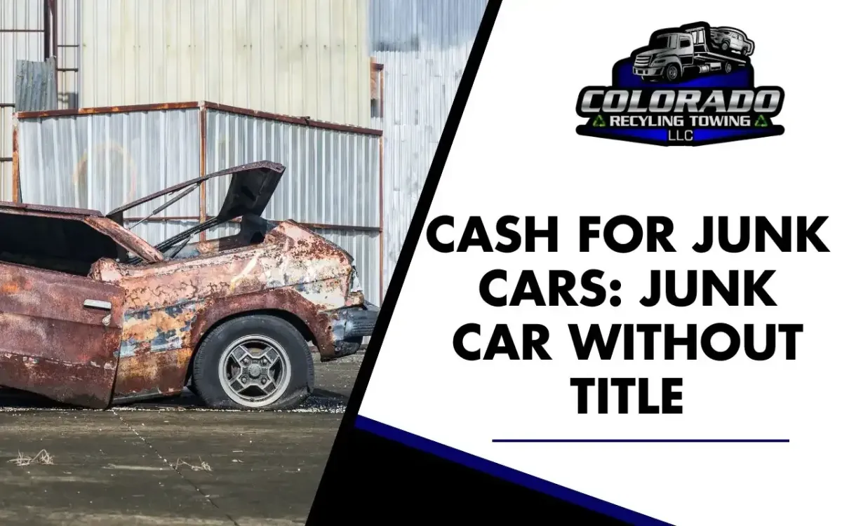 Cash for Junk Cars: Junk Car Without Title