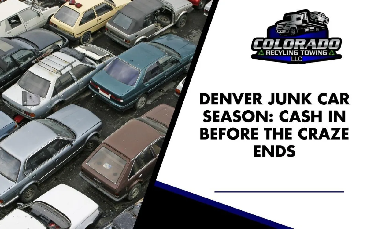 Denver Junk Car Season: Maximize Value Now