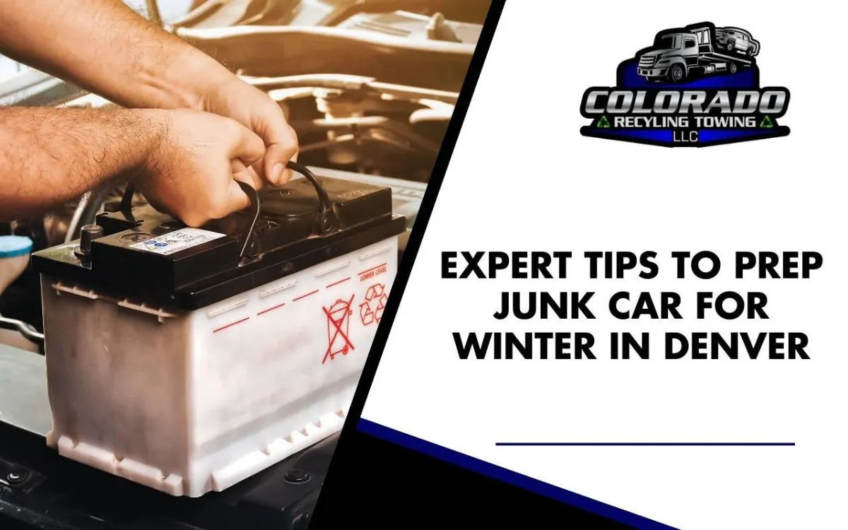 Expert Tips to Prep Junk Car for Winter in Denver