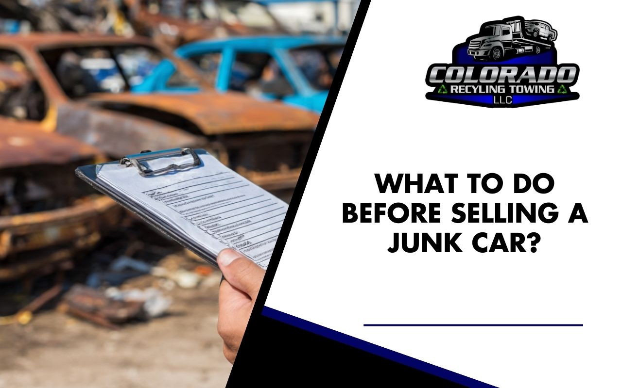 Checklist of what to do before selling a junk car