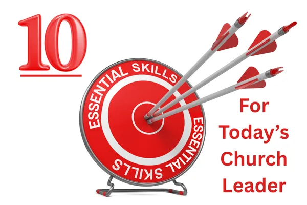 10 leadership skills for today's church leader