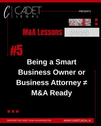 2025 M&A Lessons - #5 Being a Smart Business Owner or Business Attorney ≠ M&A Ready