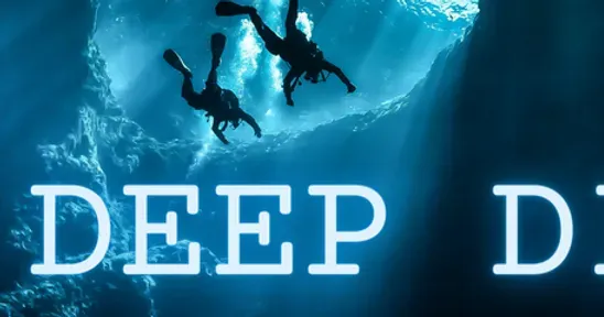 Deep Dive