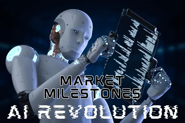 Market Milestones: AI Revolution