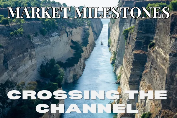 Market Milestones: Crossing the Channel