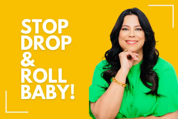 Stop Drop Roll, Baby!