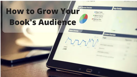 How to Grow Your Book’s Audience