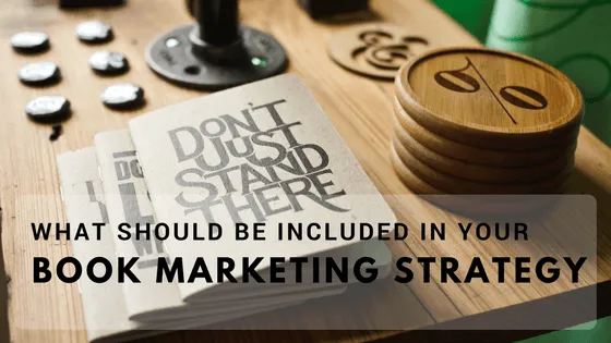 What Should Be Included in Your Book Promotional Strategy