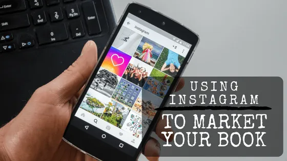 Using Instagram to Market Your Book