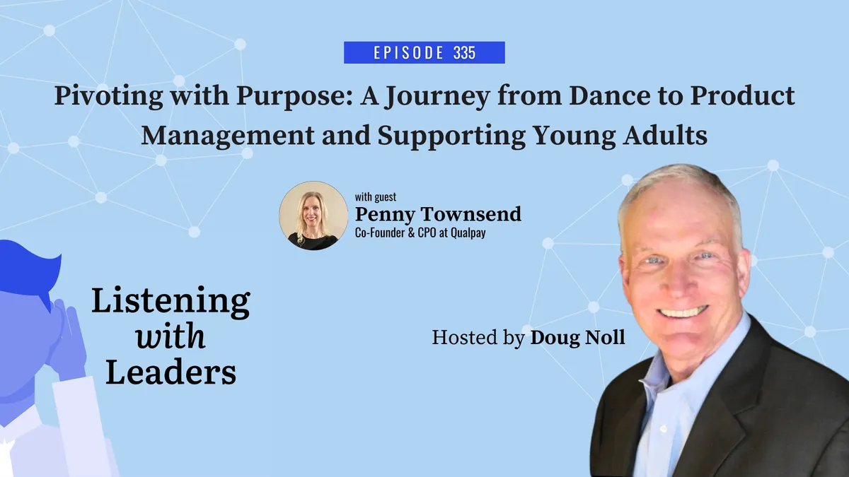 335 - Pivoting with Purpose: A Journey from Dance to Product Management and Supporting Young Adults