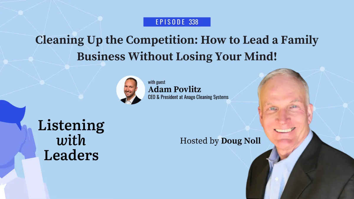 338 - Cleaning Up the Competition: How to Lead a Family Business Without Losing Your Mind!