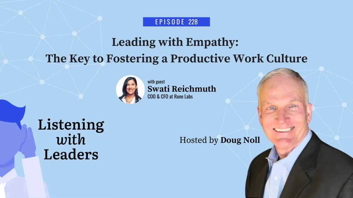228 - Leading with Empathy: The Key to Fostering a Productive Work Culture