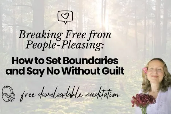Breaking Free from People-Pleasing: How to Set Boundaries and Say No Without Guilt