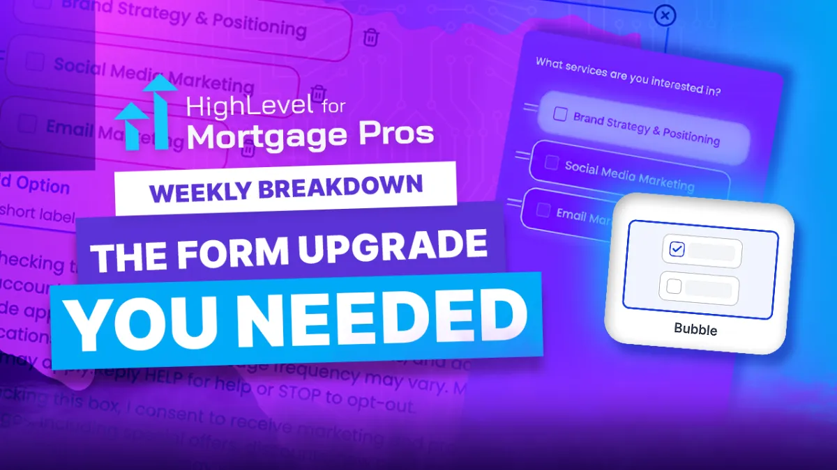 Bubble Forms, Compliance Toggles, and Texas SMS Rules: This Week’s HighLevel Highlights