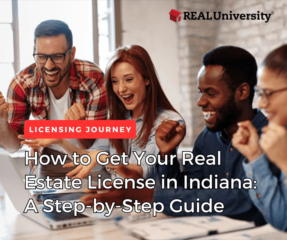 How to Get Your Real Estate License in Indiana: A Step-by-Step Guide