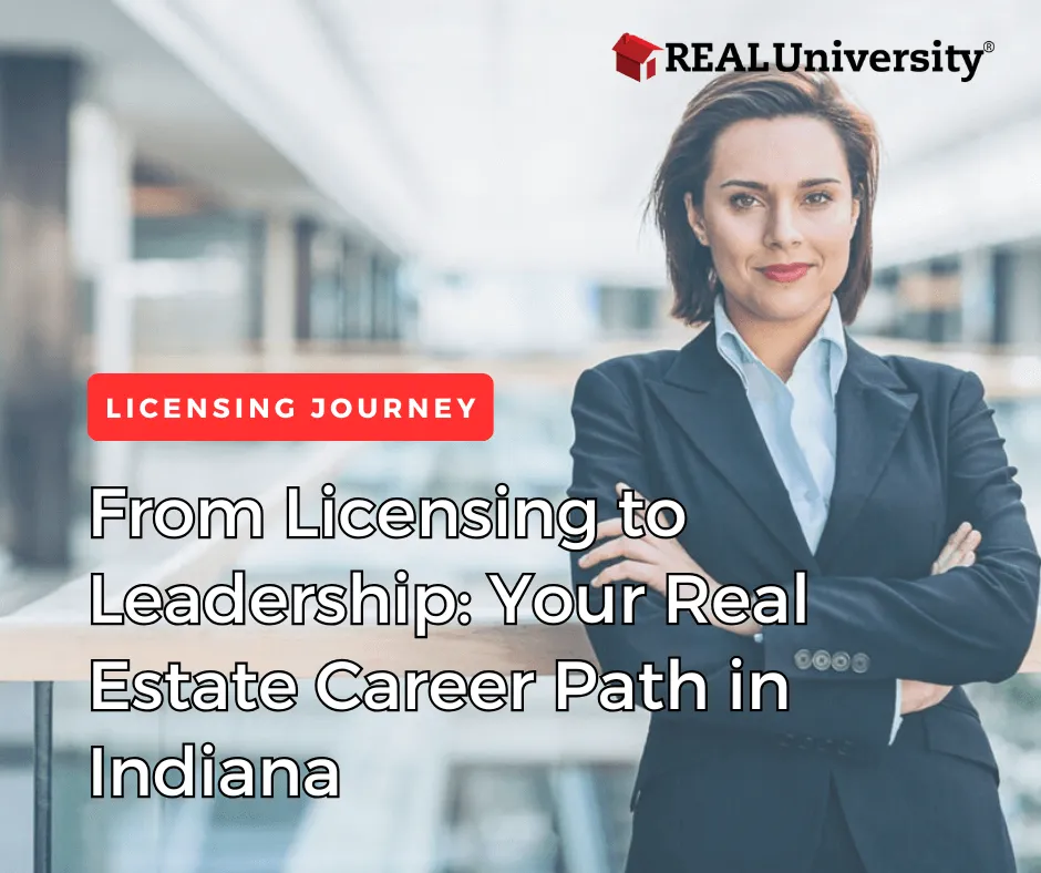 From Licensing to Leadership: Your Real Estate Career Path in Indiana