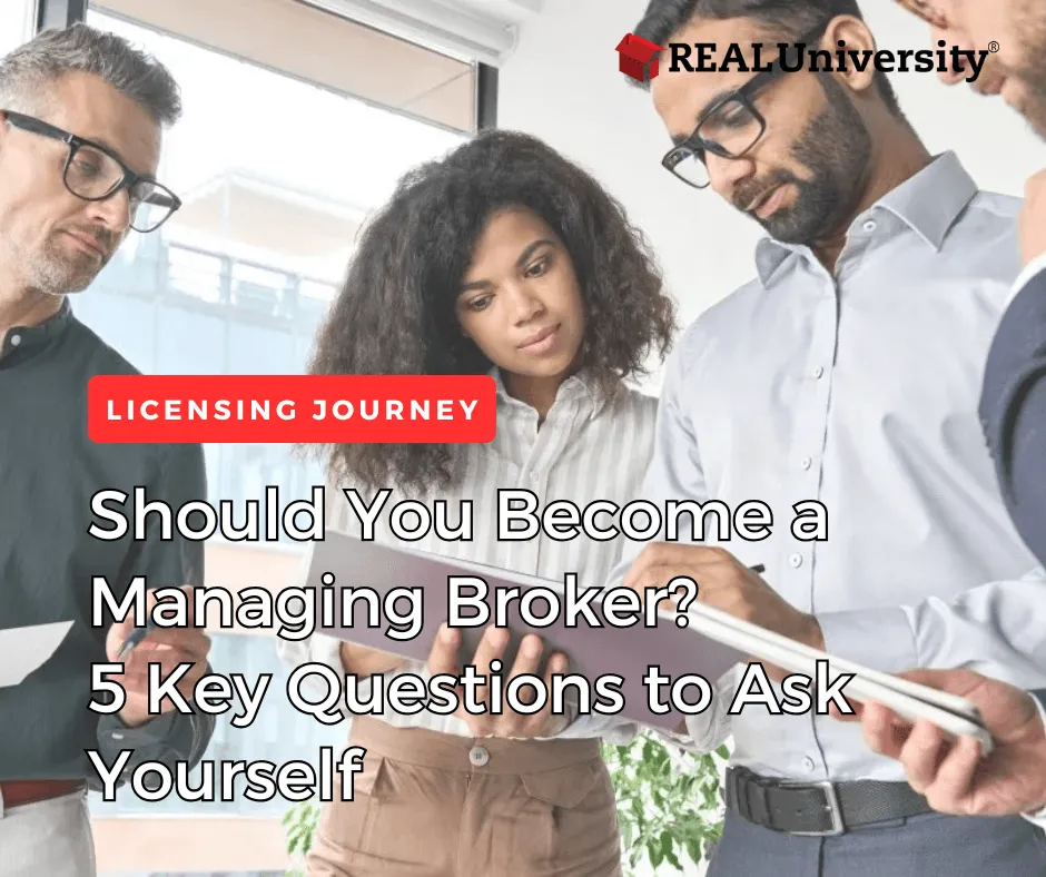 Should You Become a Managing Broker? 5 Key Questions to Ask Yourself