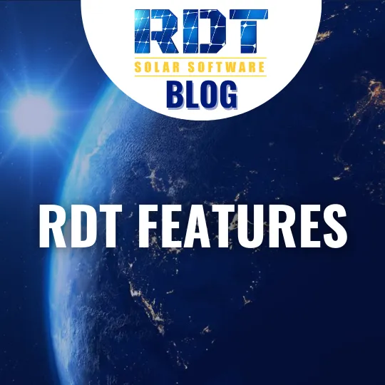 The RDT Solar Software Blog - RDT Feature's section groups blogs together related to RDT's large set of unique and proprietary feature aimed at helping you accelerate your impact and income in solar.