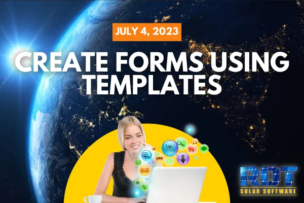 RDT Logo with text that says 'Create Forms using Templates' and date labelled 'July 4, 2023'