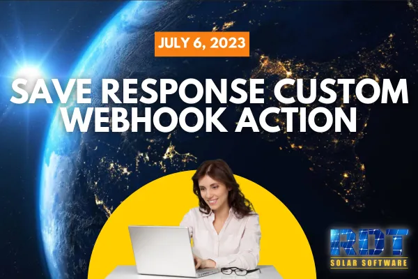 RDT Logo with text that says 'Save Response Custom Webhook Action' and date labelled 'July 6, 2023'