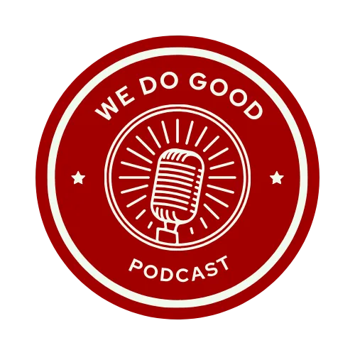 wedogood podcast