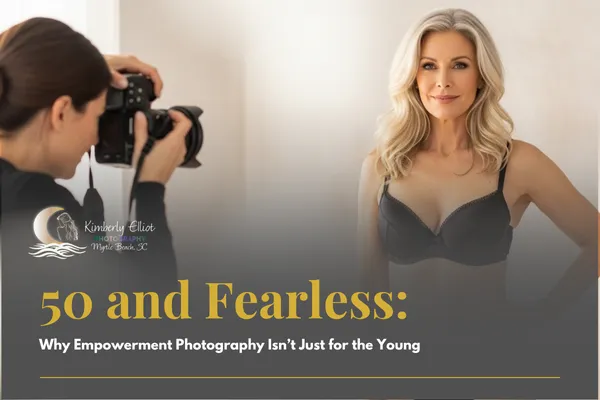 50 and Fearless: Why Empowerment Photography Isn’t Just for the Young