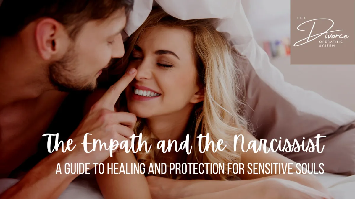 The Empath and the Narcissist: A Guide to Healing and Protection, Part 1