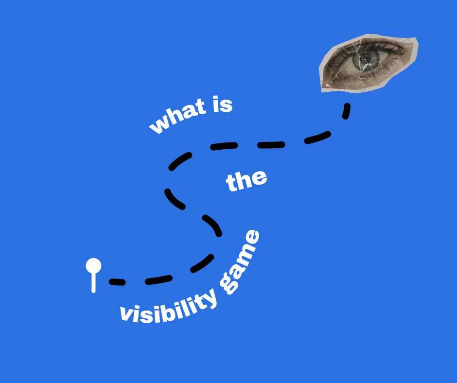 What is the visibility game?